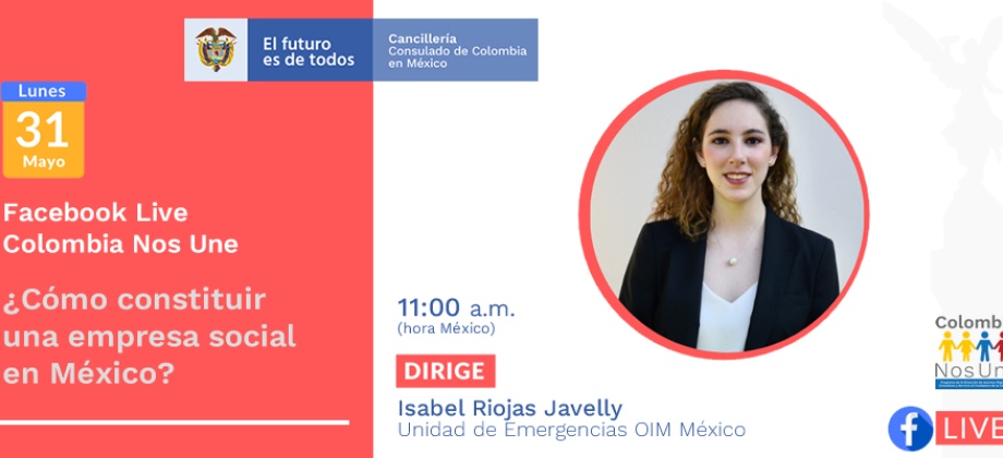 El Consulado General en México invita a participar en la conferencia virtual: ¿Cómo constituir una empresa en México?
