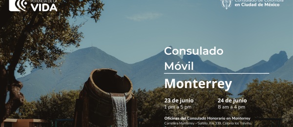 23 y 24 de junio: Consulado Móvil en Monterrey