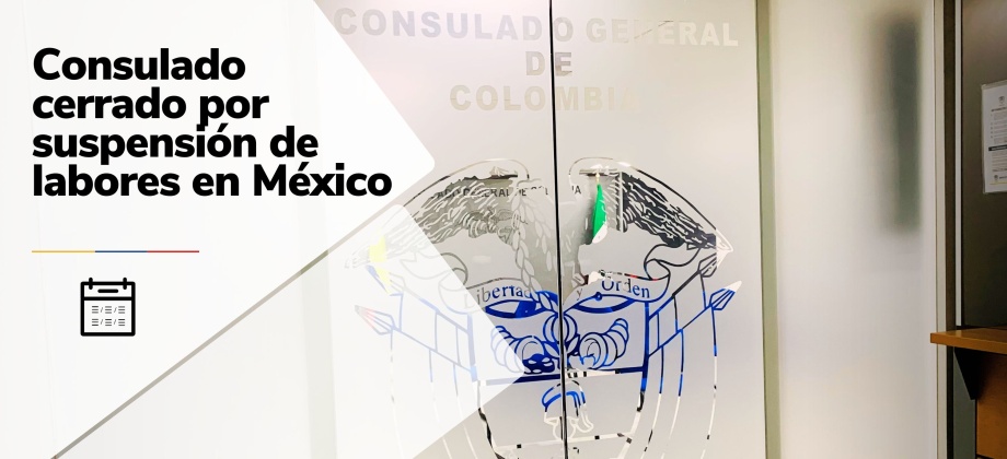 Este 5 de mayo de 2025 el Consulado no tendrá atención al público