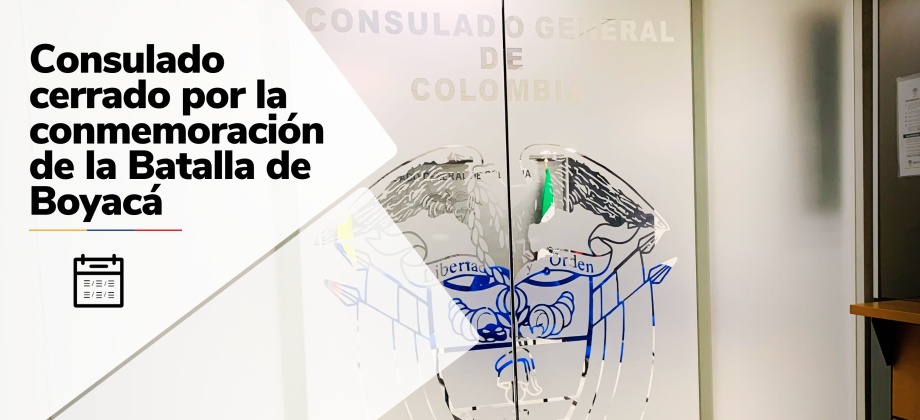 El jueves 7 de agosto de 2025 el Consulado de Colombia en México no tendrá atención al público