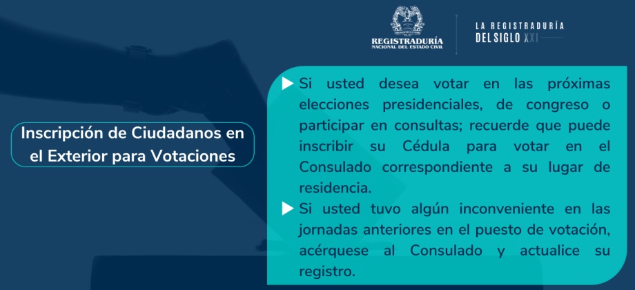 Recuerde que puede actualizar o registrar su puesto de votación en el Consulado