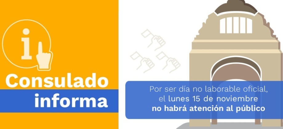 Consulado de Colombia en México no tendrá atención al público el lunes 15 de noviembre