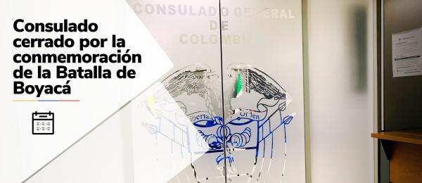 El jueves 7 de agosto de 2025 el Consulado de Colombia en México no tendrá atención al público