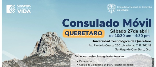Este 27 de abril de 2024 habrá Consulado Móvil en Querétaro organizado por el Consulado de Colombia en México