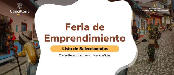 El Consulado publica la lista de las y los seleccionados a participar en la Feria de Emprendimiento