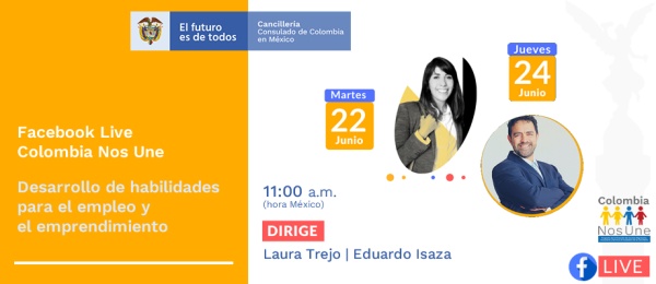 El Consulado de Colombia en Ciudad de México invita a la charla virtual Desarrollo de habilidades para el empleo y el emprendimiento, los días 22 y 24 de junio de 2021