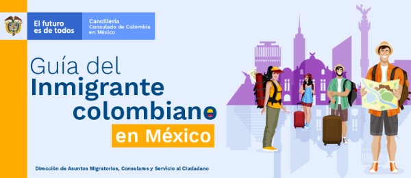 Guía del inmigrante colombiano en México