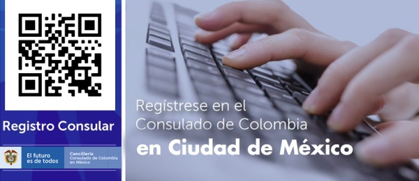 Regístrese en el Consulado de Colombia en Ciudad en México
